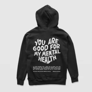 Good For My Mental Health Hoodie